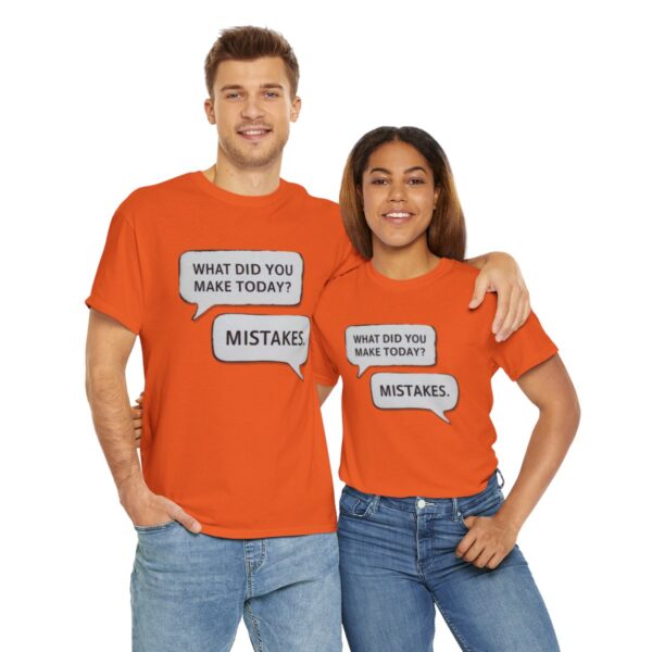 What Did You Make Today! Mistakes Unisex Heavy Cotton Tee | Funny Graphic Tees - Image 7