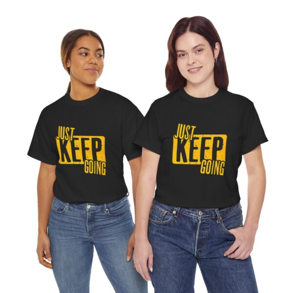 Just Keep Going Unisex Heavy Cotton Tee - Image 6