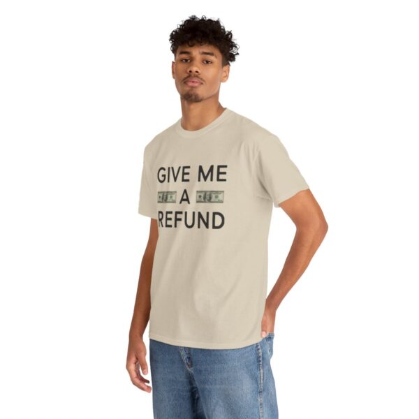 Give Me A Refund Unisex Heavy Cotton Tee - Image 5