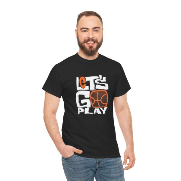 Let's Go Play Basketball Unisex Cotton Tee - Image 5