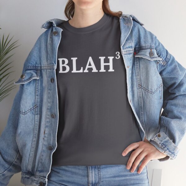 Blah Blah Blah Unisex Heavy Cotton Tee - Image 5