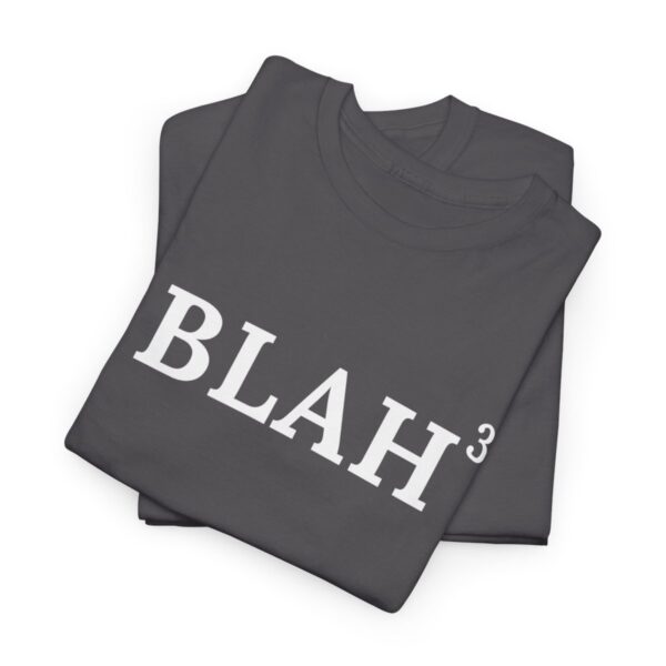 Blah Blah Blah Unisex Heavy Cotton Tee - Image 2