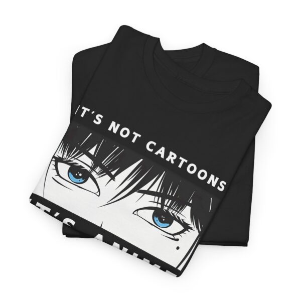 It's Not Cartoon It's Anime Unisex Cotton T-Shirt - Image 2