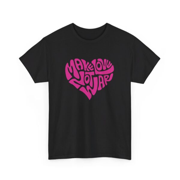 Make Love Not War t-shirt