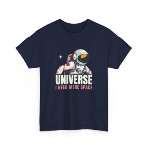 Universe I Need More Space Unisex Cotton T-Shirt